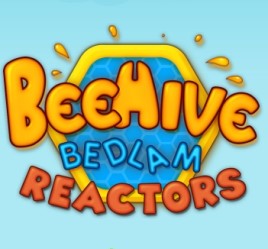 BeeHive Bedlam Reactors