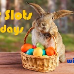 Choosing Easter Slots for Holidays. Celebrate the Spring with a Spin