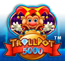 Trollpot 5000