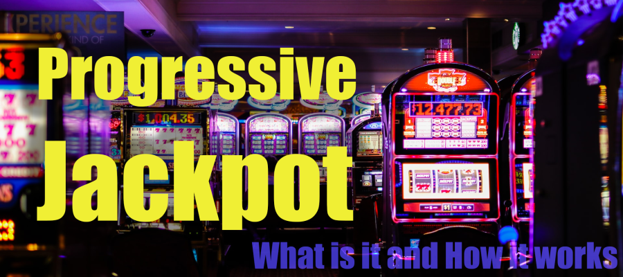 Progressive Jackpot: What Is It and How It Works?