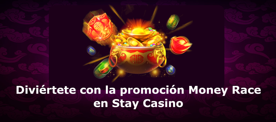 Diviértete con la Promoción Money Race en Stay Casino