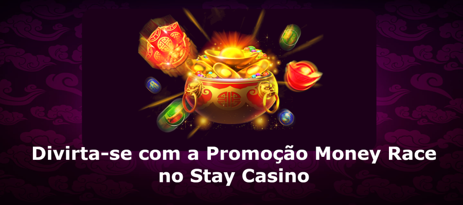 <strong>Divirta-se com a Promoção Money Race no Stay Casino</strong>