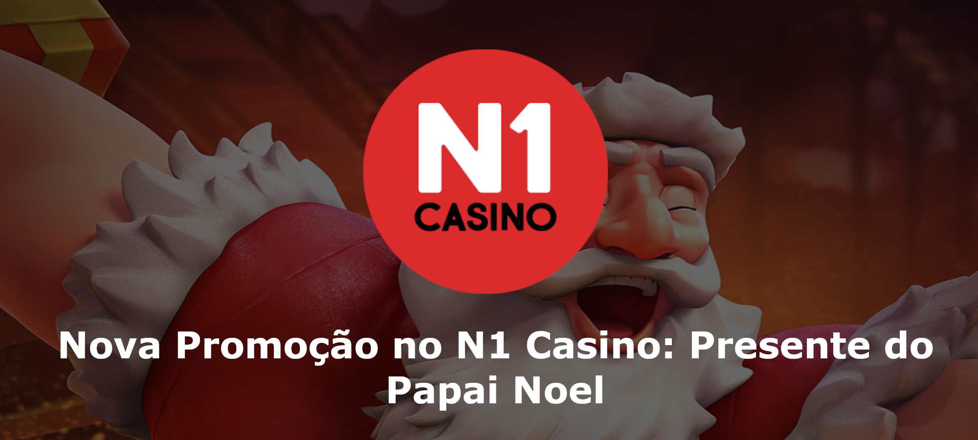 Nova Promoção no N1 Casino: Presente do Papai Noel