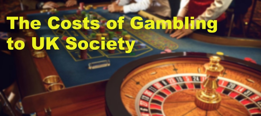 The Costs of Gambling to UK Society