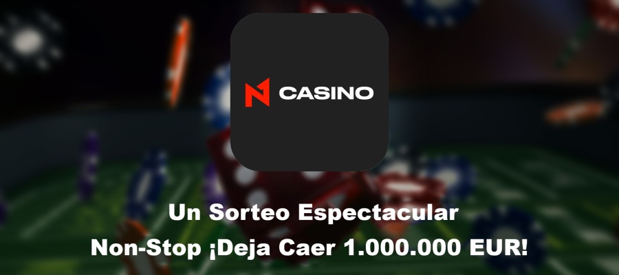 Un Sorteo Espectacular: Non-Stop ¡Deja Caer 1,000,000EUR!