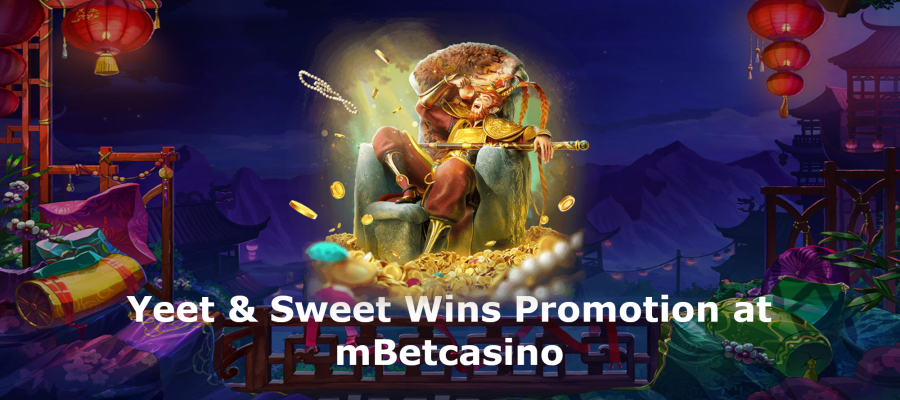 Yeet & Sweet Wins Promotion at mBetcasino