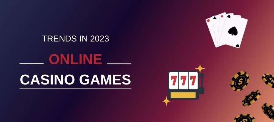 Masa Depan Permainan Kasino Online: Tren yang Harus Diwaspadai di Tahun 2023