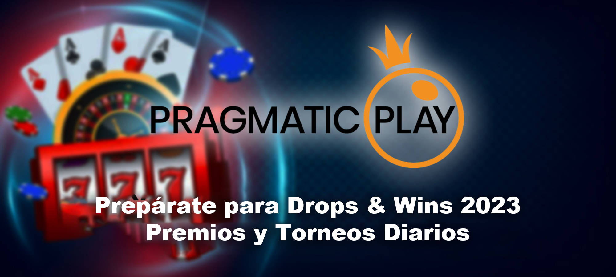 Prepárate para Drops & Wins 2023: Premios y Torneos Diarios