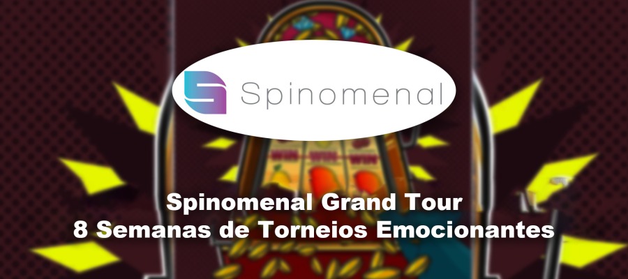 Spinomenal Grand Tour: 8 Semanas de Torneios Emocionantes